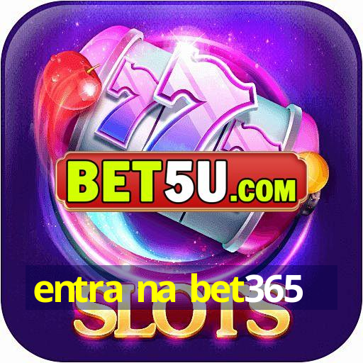 entra na bet365